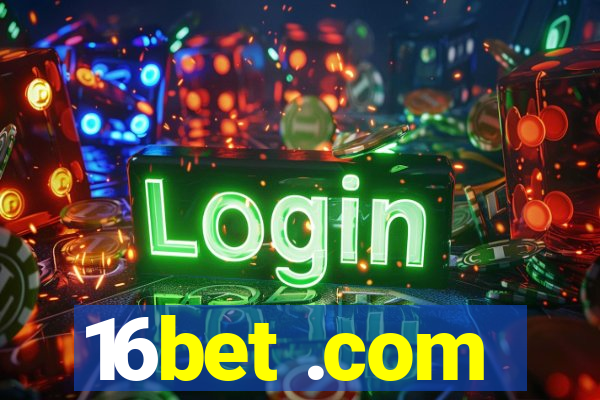 16bet .com